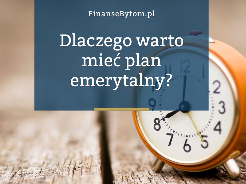 Brak planu emerytalnego – dlaczego warto myśleć o starości już dziś?