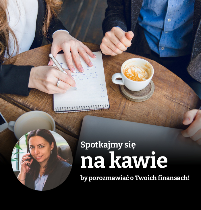 Spotkajmy się na kawie by omówić Twoje finanse