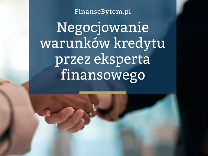 Czy&nbsp;ekspert kredytowy może negocjować warunki kredytu?