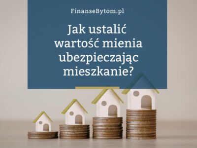 Zaniżona suma ubezpieczenia – jeden z najczęstszych błędów przy polisach mieszkaniowych