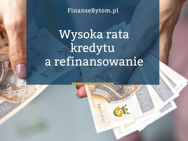 Refinansowanie kredytu hipotecznego przy wysokiej racie – jakie są&nbsp;możliwości?
